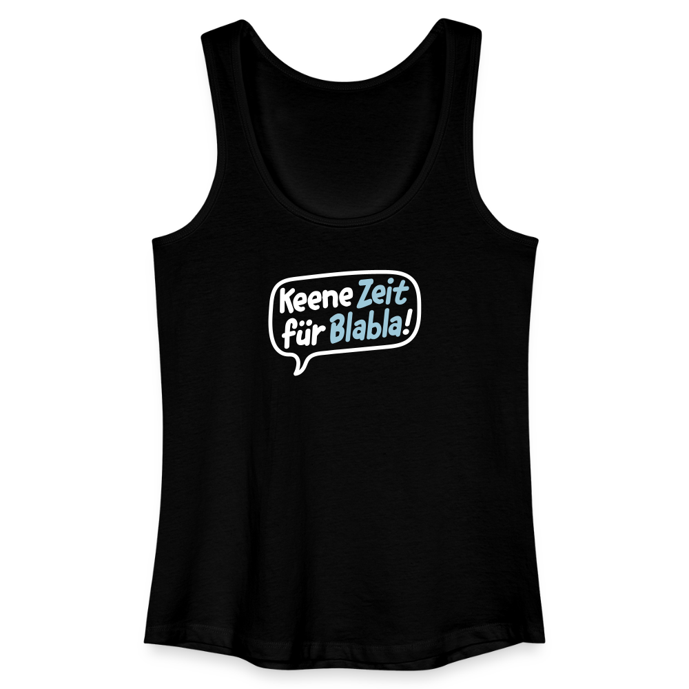Keene Zeit für Blabla! - Frauen Bio Tank Top - Schwarz