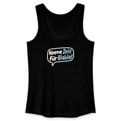 Keene Zeit für Blabla! - Frauen Bio Tank Top