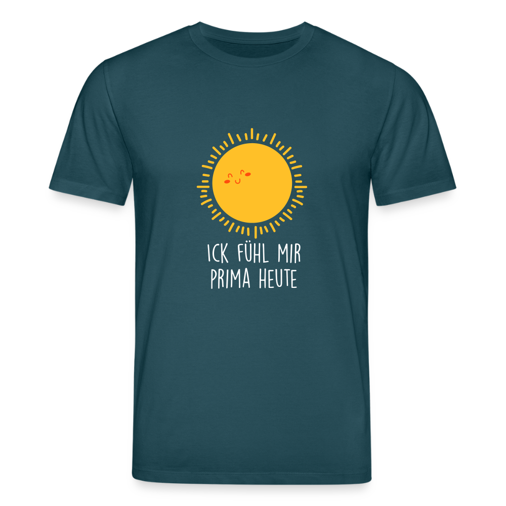Ick fühl mir prima - Unisex Bio T-Shirt - Dunkles Petrol