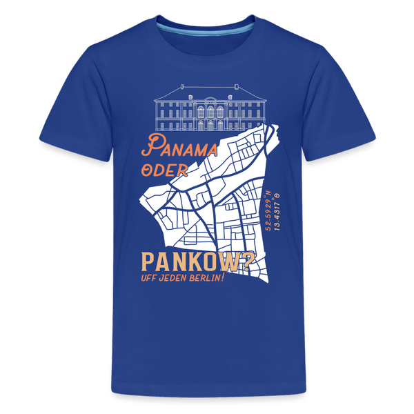Panama oder Pankow - Teenager Premium T-Shirt - Königsblau