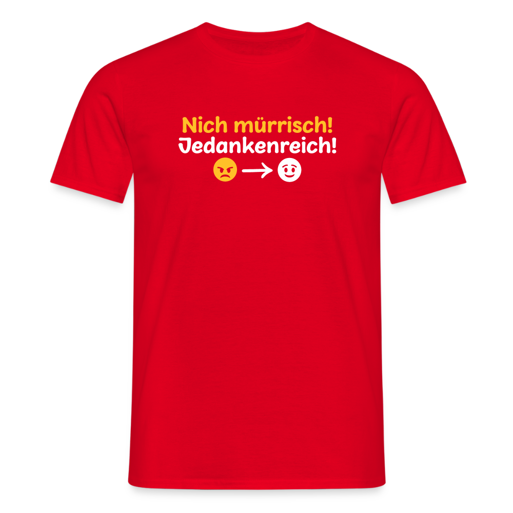 Nich mürrisch! Jedankenreich! - Männer Premium T-Shirt - Rot