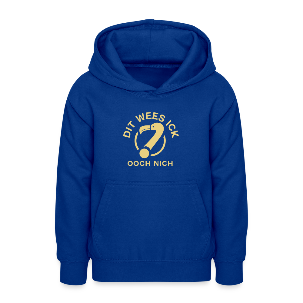 Dit Wees Ick Ooch Nich - Teenager Hoodie - Royalblau