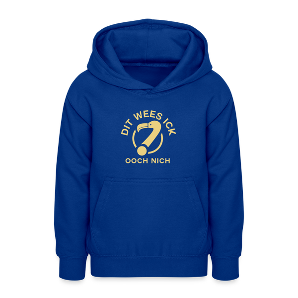 Dit Wees Ick Ooch Nich - Teenager Hoodie - Royalblau
