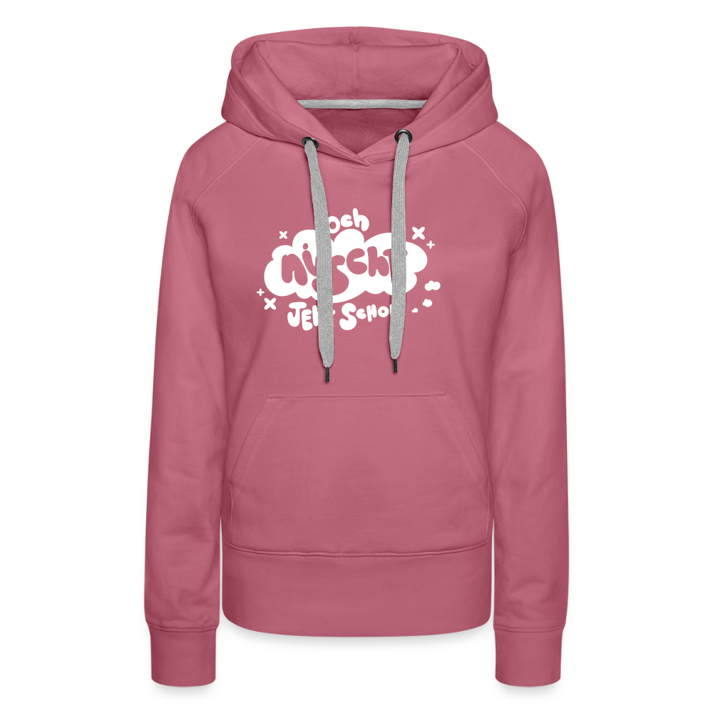 och nüscht jeht schon! - Frauen Premium Hoodie - Malve