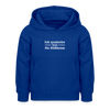 Ick quatsche nur für Süßkram - Kinder Hoodie - Royalblau