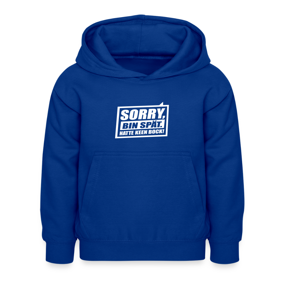 Sorry, ick bin spät. Hatte keen Bock. - Kinder Hoodie - Royalblau