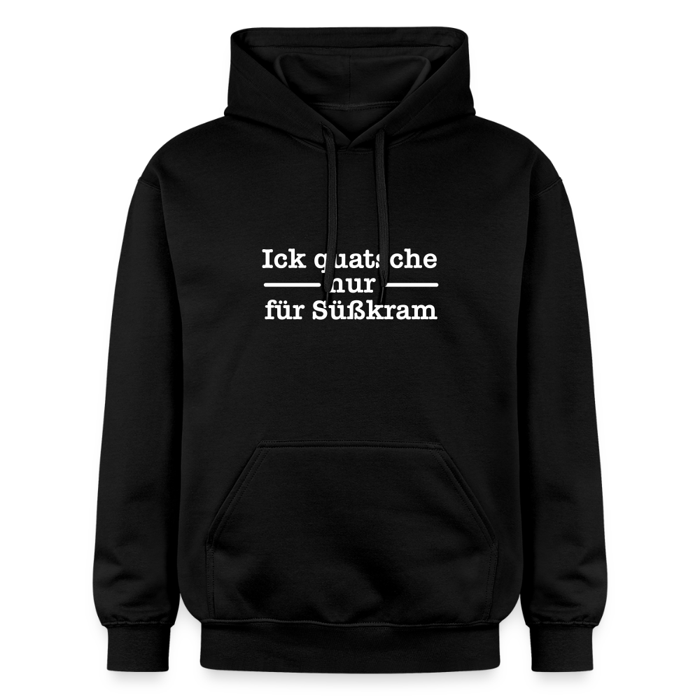 Ick quatsche nur für Süßkram - Hoodie - Schwarz