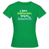 Kurz anjebunden, lang im Jedächtnis. - Frauen Premium T-Shirt - Kelly Green