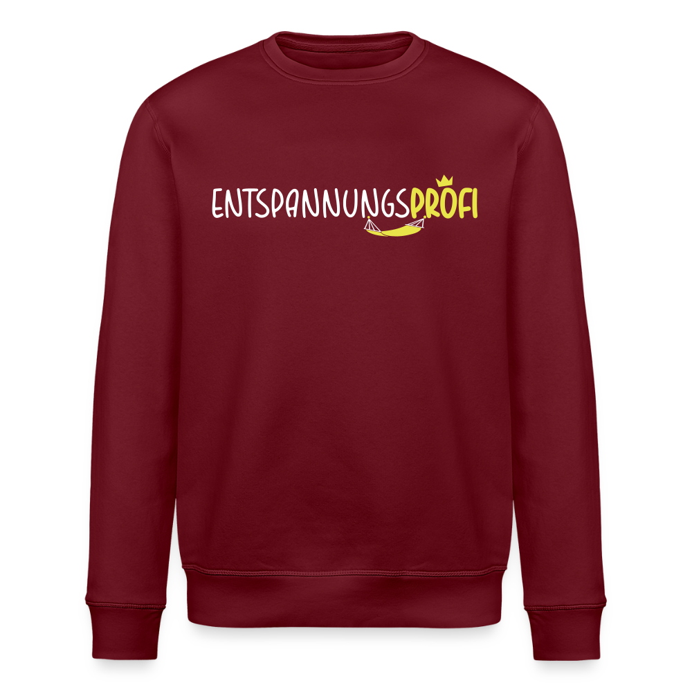Entspannungsprofi - Unisex Bio Sweatshirt - Burgunderrot