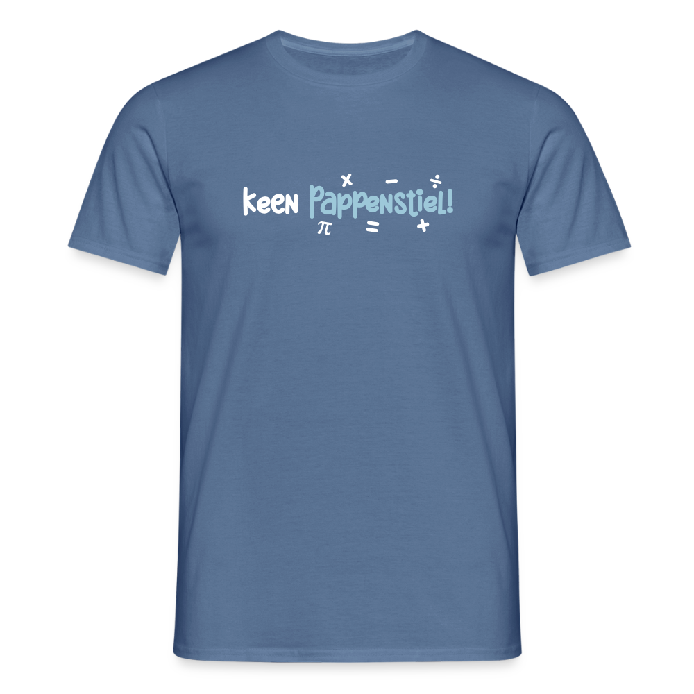 keen Pappenstiel! - Männer Premium T-Shirt - Taubenblau