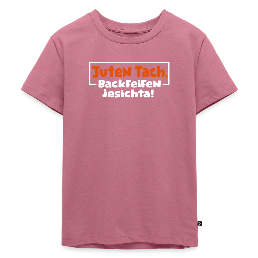 Juten Tach, Backfeifenjesichta! - Kinder Premium T-Shirt - Mauve
