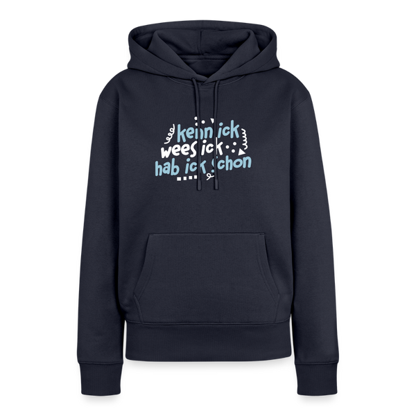 kenn ick wees ick hab ick schon - Frauen Premium Hoodie - Navy