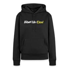 Alter! Wie Käse! - Frauen Premium Hoodie