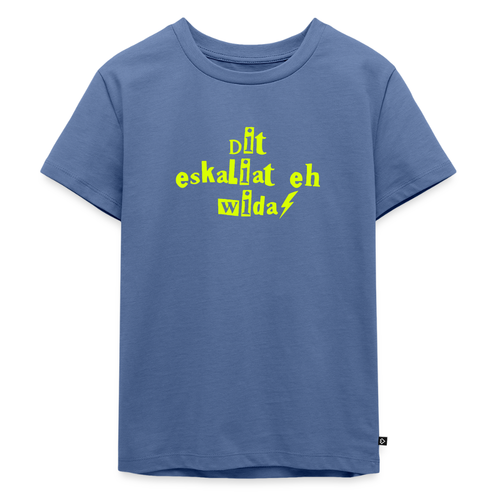 Dit eskaliat eh wilda  - Kinder Premium T-Shirt - Taubenblau