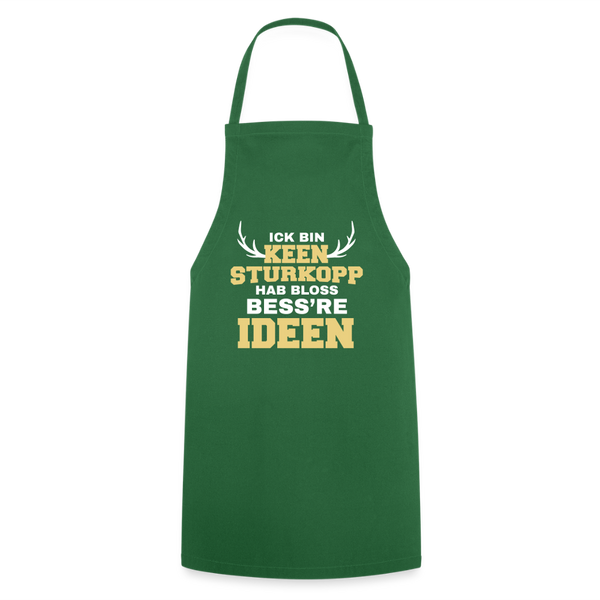 Ick bin keen Sturkopp - Kochschürze - Grün