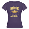 Ironie is meene Superkraft! - Frauen Premium T-Shirt - Dunkellila