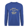 NETT KANN ICK OOCH! - Unisex Pullover - Royalblau