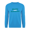 Muckis statt Schnuckis - Unisex Pullover - Meeresblau