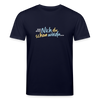 Echt jetzt? Nich du schon wieda... - Unisex Bio T-Shirt - Navy