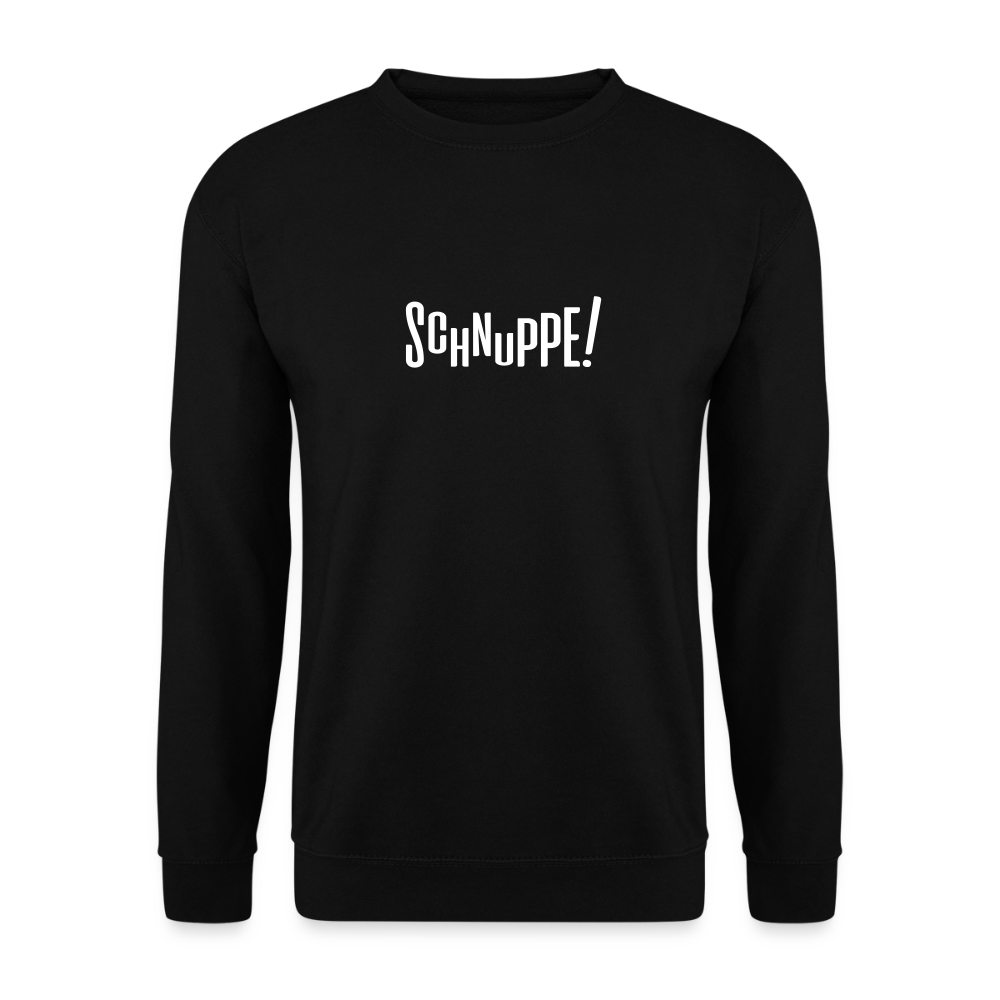 Schnuppe! - Unisex Pullover - Schwarz