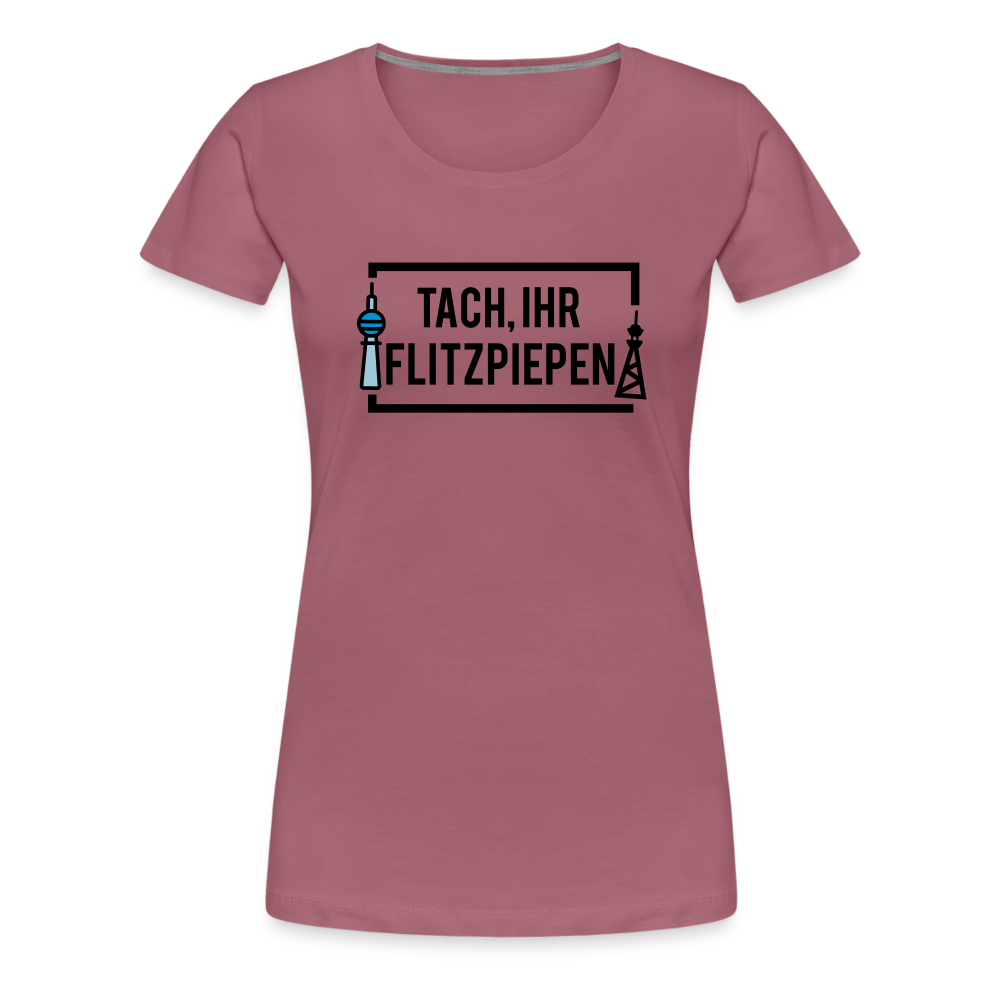 Tach ihr Flitzpiepen - Frauen Premium T-Shirt - Malve