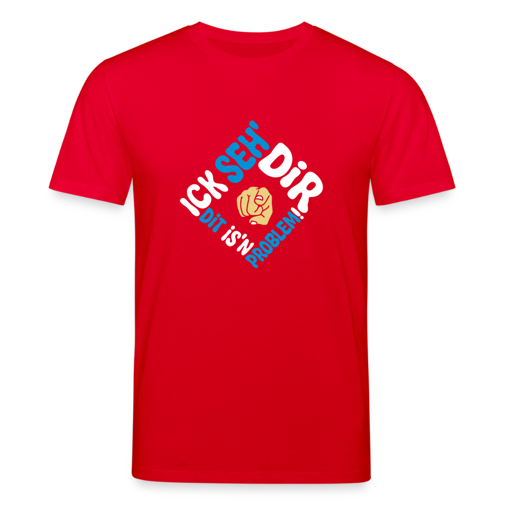 Ick seh' dir. Dit is'n Problem. - Unisex Bio T-Shirt - Rot