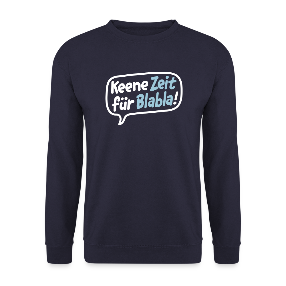 Keene Zeit für Blabla! - Unisex Pullover - Navy