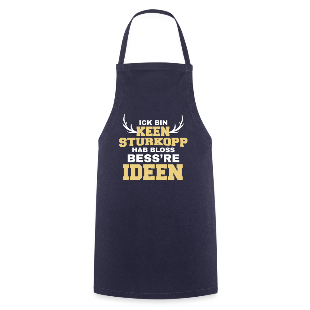 Ick bin keen Sturkopp - Kochschürze - Navy