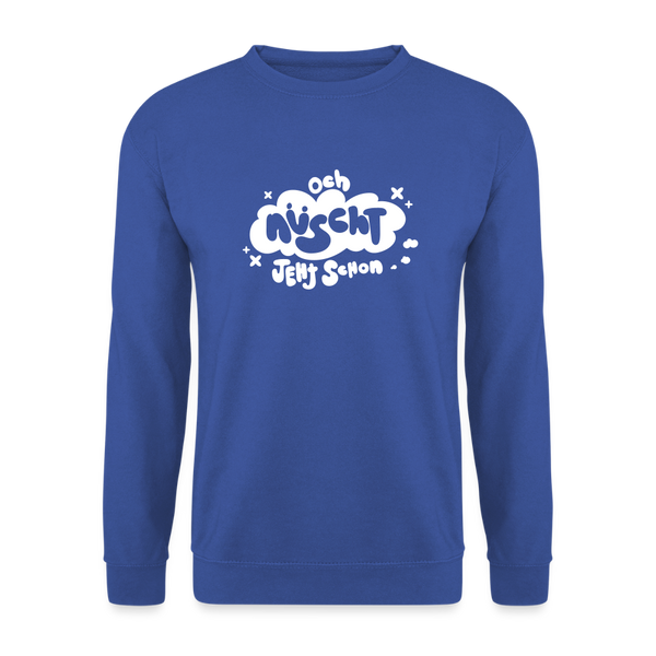 och nüscht jeht schon! - Unisex Pullover - Royalblau