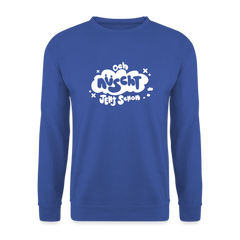 och nüscht jeht schon! - Unisex Pullover