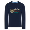 Dufte, Knorke, Urst - Kinder Langarmshirt - Navy