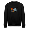Allet Easy! - Unisex Bio Sweatshirt - Schwarz