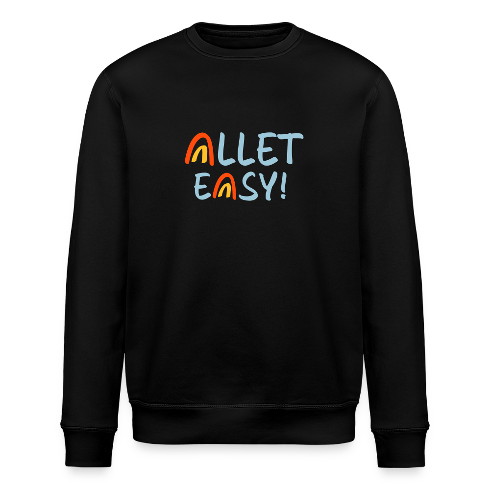 Allet Easy! - Unisex Bio Sweatshirt - Schwarz
