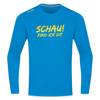 Schau! Find Ick Dit - Männer Sport Langamshirt - Saphirblau