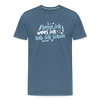 kenn ick wees ick hab ick schon - Männer Premium T-Shirt - Blaugrau
