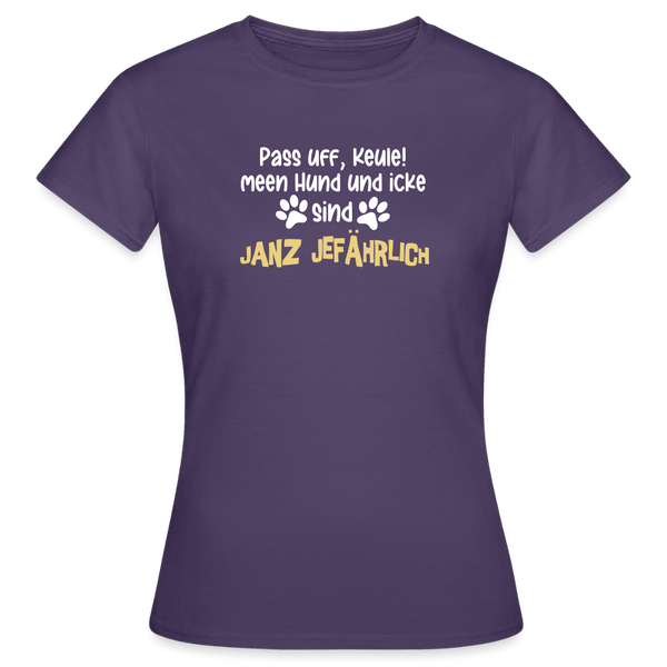 Janz Jefährlich - Frauen Premium T-Shirt - Dunkellila