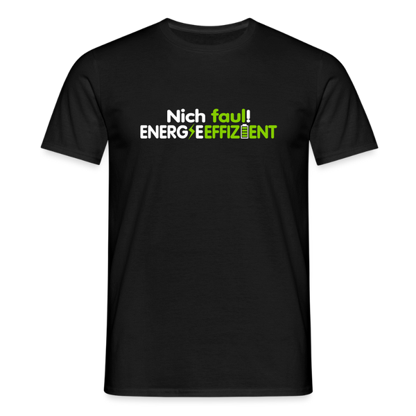 Nich faul! Energieeffizient! - Männer Premium T-Shirt - Schwarz