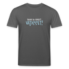 Bevor du fragst - Unisex Bio T-Shirt - Anthrazit