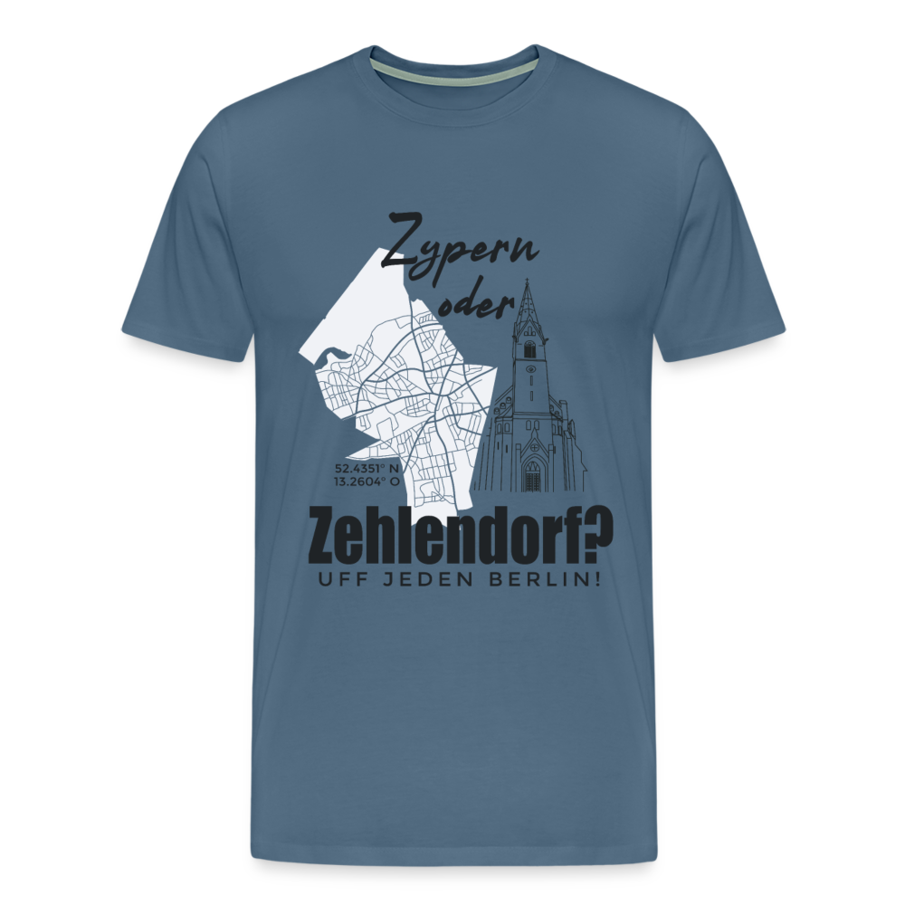 Zypern oder Zehlendorf - Männer Premium T-Shirt - Blaugrau