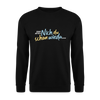 Echt jetzt? Nich du schon wieda... - Unisex Pullover - Schwarz