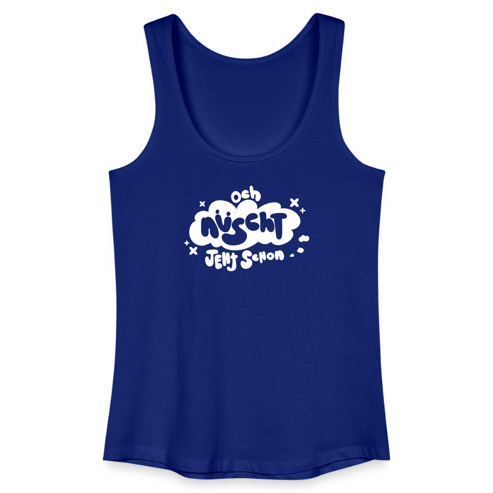 och nüscht jeht schon! - Frauen Bio Tank Top - Königsblau