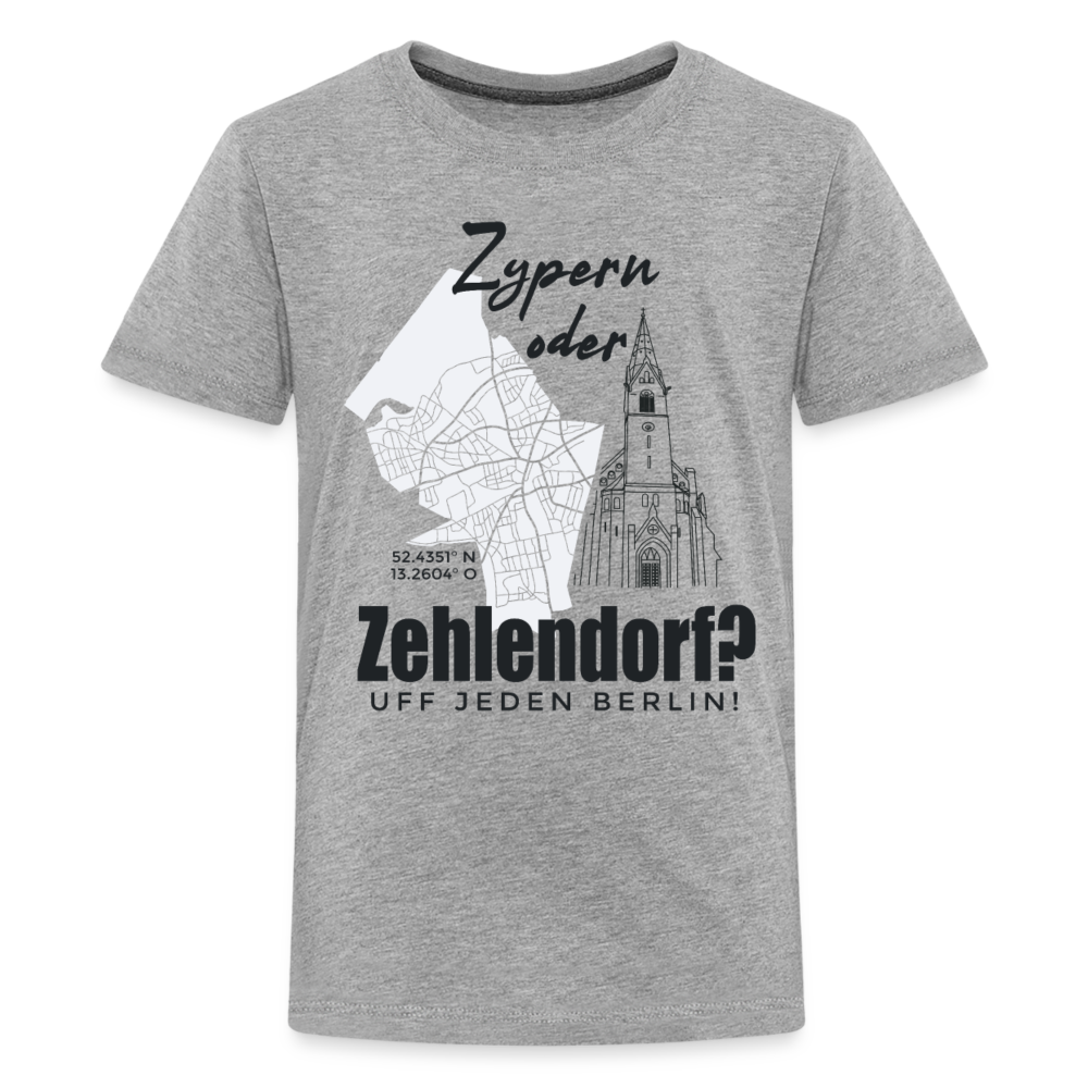 Zypern oder Zehlendorf - Teenager Premium T-Shirt - Grau meliert