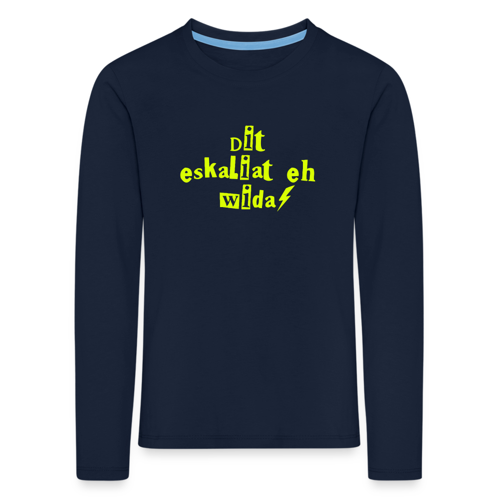 Dit eskaliat eh wilda  - Kinder Langarmshirt - Navy