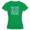 Meene Töle und Icke - Frauen Premium T-Shirt - Kelly Green