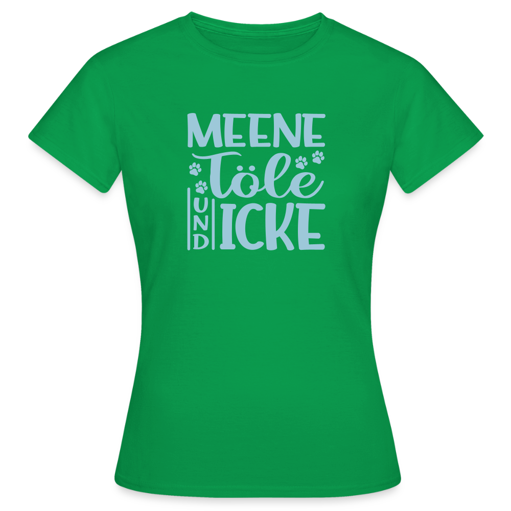 Meene Töle und Icke - Frauen Premium T-Shirt - Kelly Green