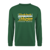 Wasde heute kannst erleben, kann dir morjen keener jeben! - Unisex Pullover - Grün