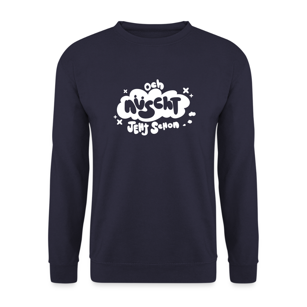 och nüscht jeht schon! - Unisex Pullover - Navy