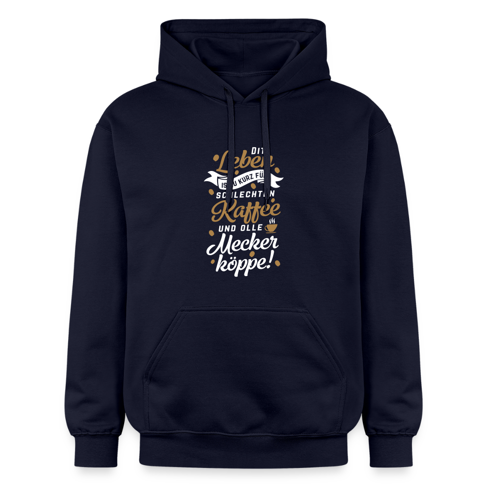 Dit Leben is zu kurz für schlechten Kaffee und olle Meckerköppe! - Hoodie - Navy