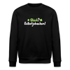 Glück? Selbstjebacken - Unisex Bio Sweatshirt - Schwarz