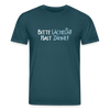Bitte lächeln! Hast Zähne! - Unisex Bio T-Shirt - Dunkles Petrol